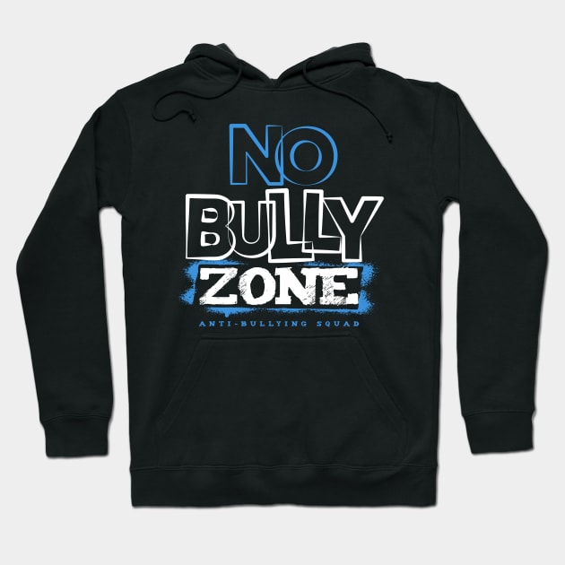 No Bully Zone Hoodie by happiBod